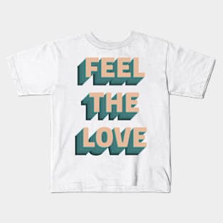 Retro 80s Color Feel The Love Quote Kids T-Shirt